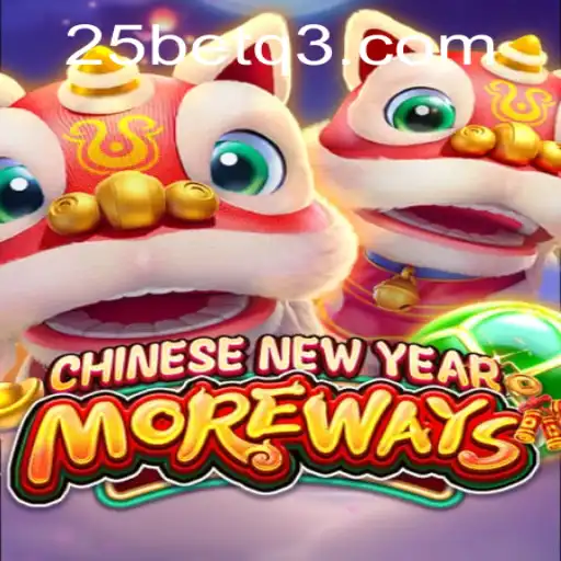 Descubra o Fascínio do Jogo CHINESENEWYEARMOREWAYS da 25bet.com