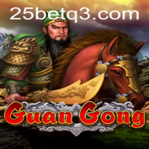 Descubra o Empolgante Mundo do Jogo GuanGong e Sua Ligação com 25bet.com